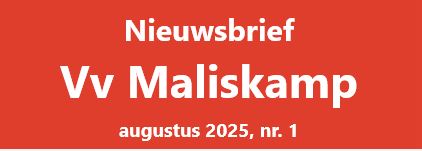 Vv Maliskamp Nieuwsbrief  nr 1 augustus 2025